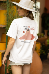 Don't Kill My Vibe Lightweight Oversized
